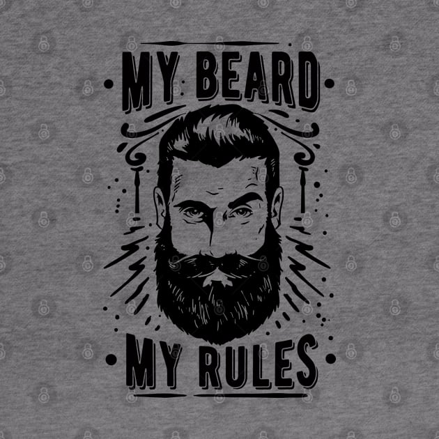 My Beard My Rules by The Reluctant Pepper